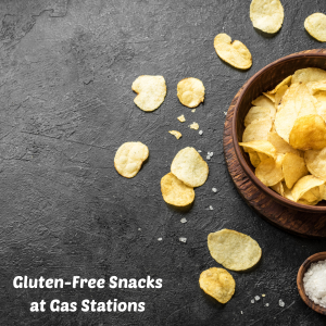 Gluten-Free Snacks at Gas Stations